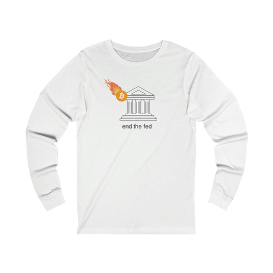 End the Fed Unisex Long Sleeve Tee