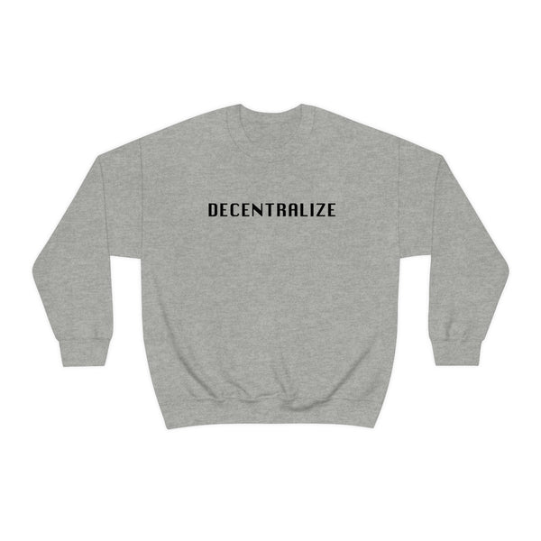 Decentralize Me Unisex Sweatshirt