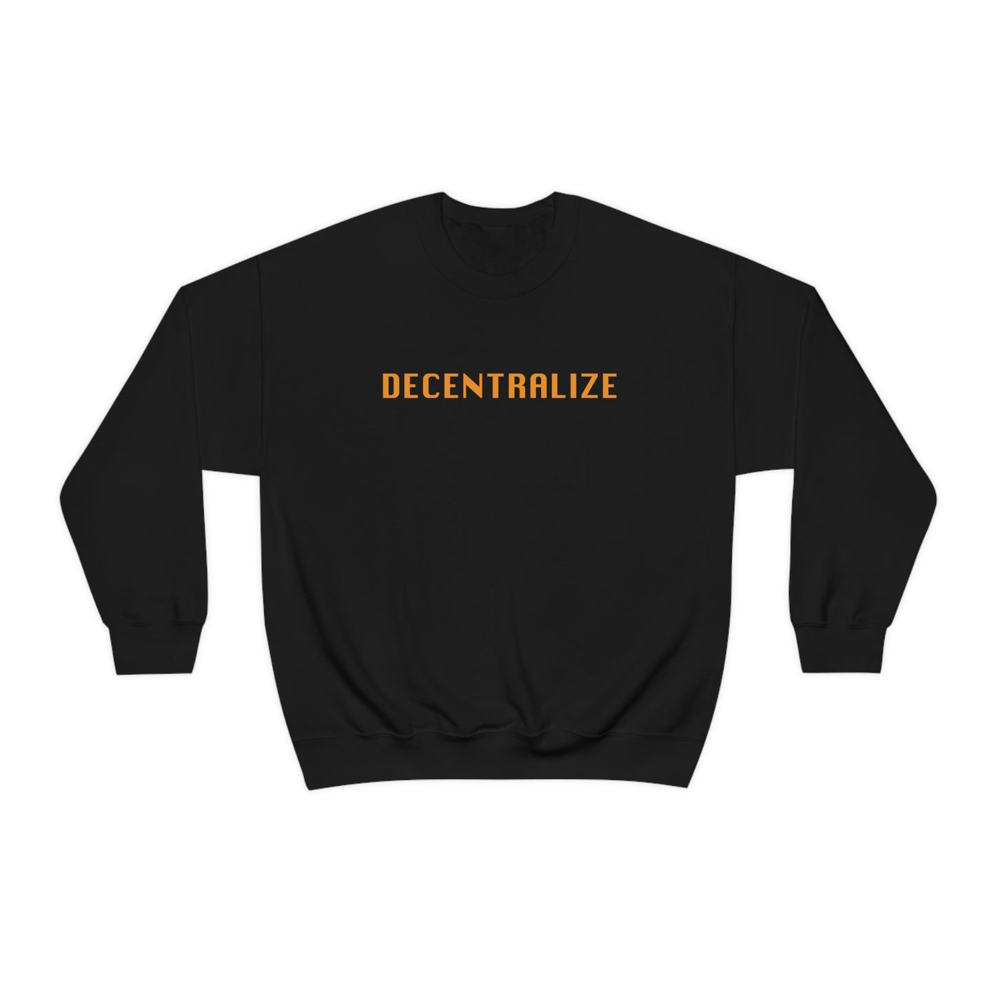 Decentralize Me Unisex Sweatshirt