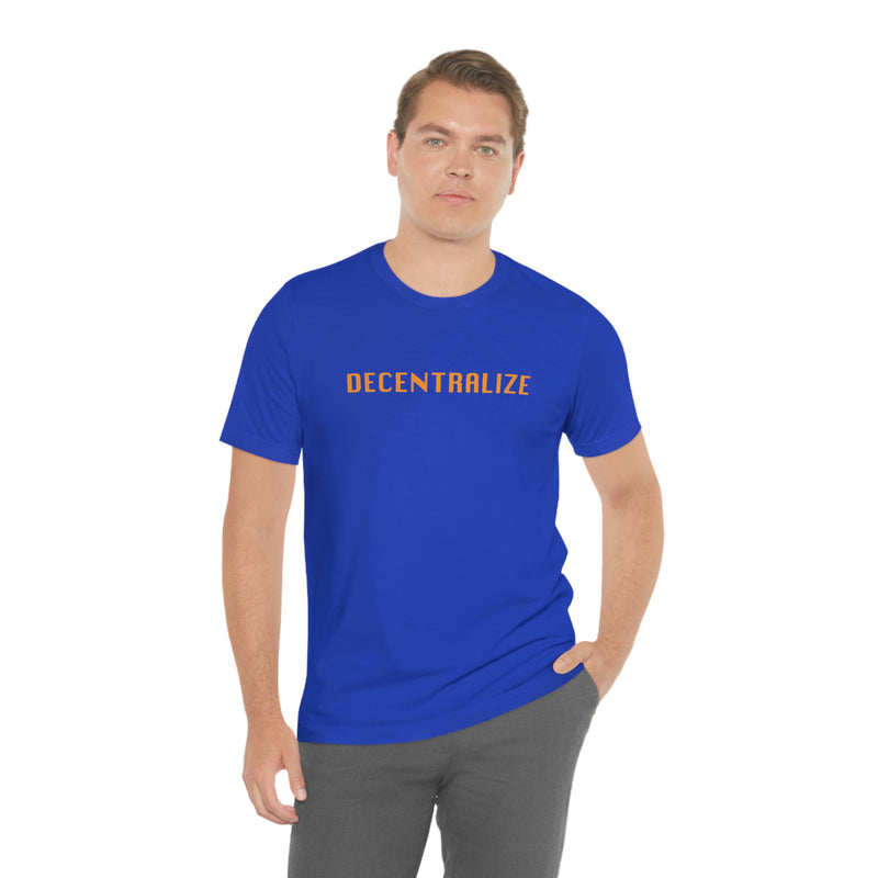 Decentralize Me Unisex T-Shirt