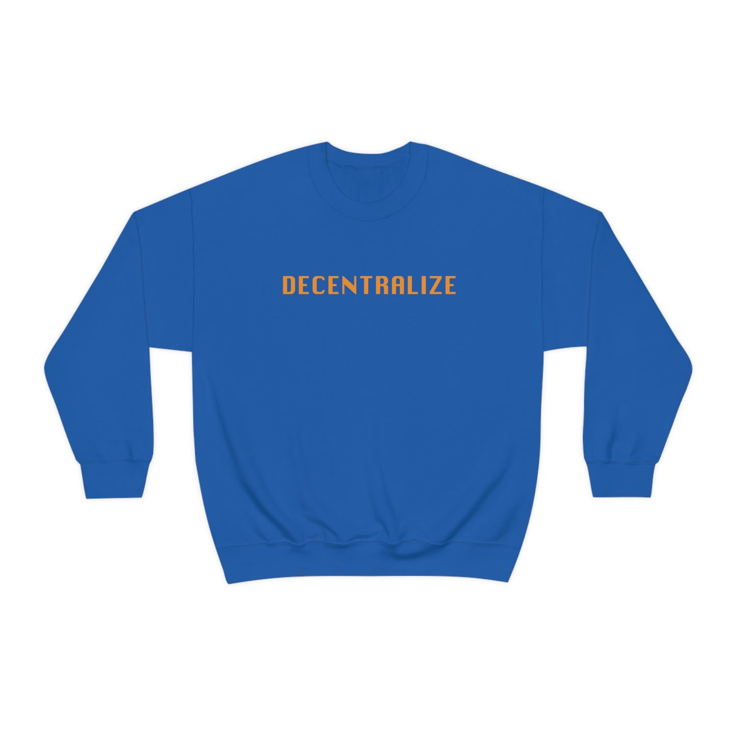 Decentralize Me Unisex Sweatshirt