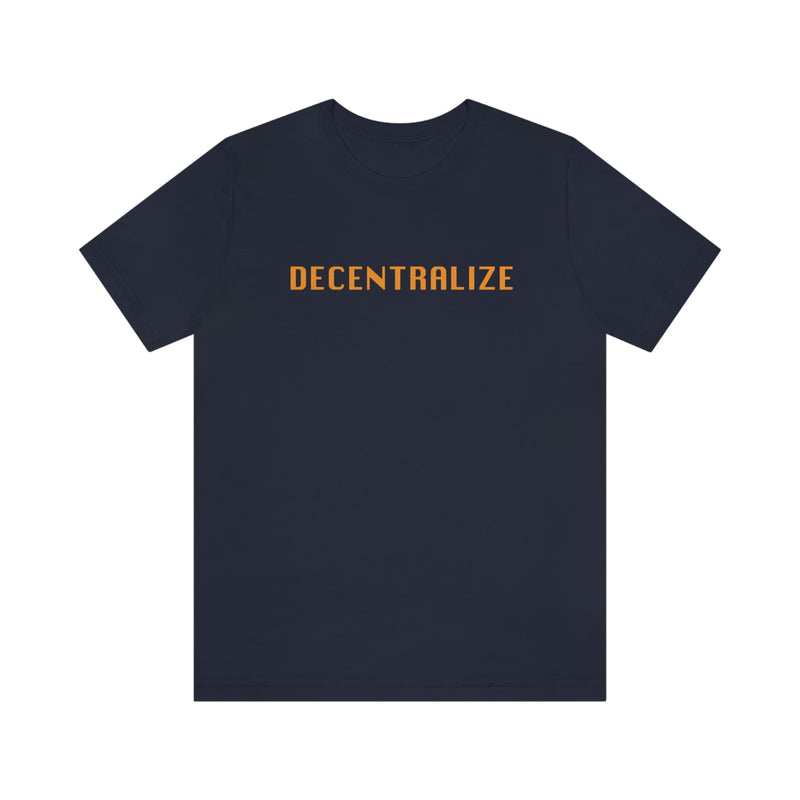 Decentralize Me Unisex T-Shirt