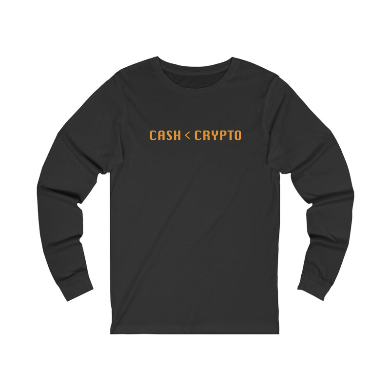 Cash < Crypto Unisex Long Sleeve Tee