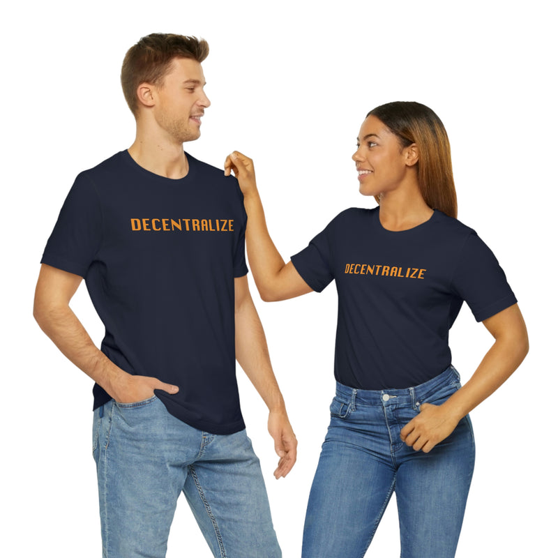 Decentralize Me Unisex T-Shirt