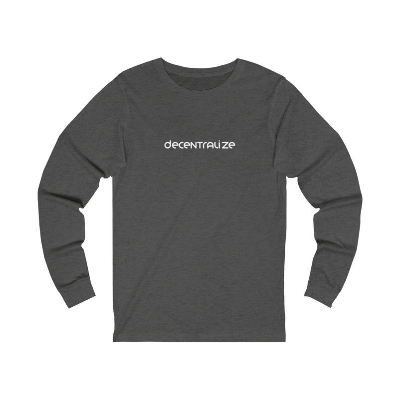 Disrupt & Decentralize Unisex Long Sleeve Tee