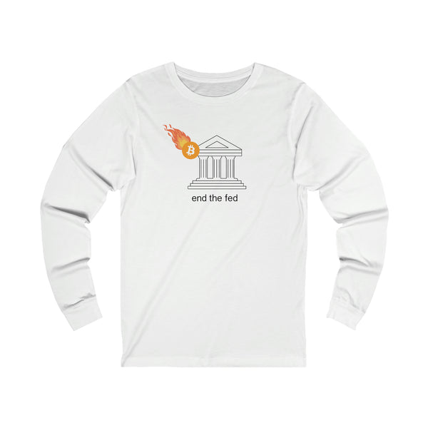 End the Fed Unisex Long Sleeve Tee