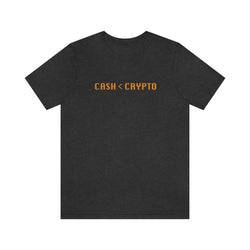 Cash < Crypto Unisex T-Shirt