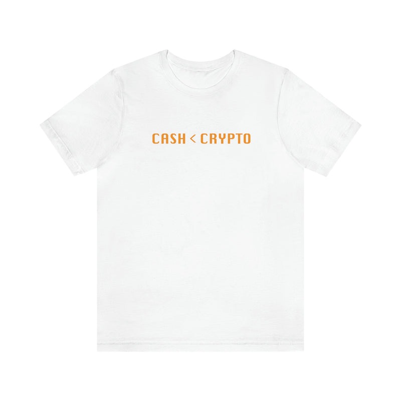 Cash < Crypto Unisex T-Shirt