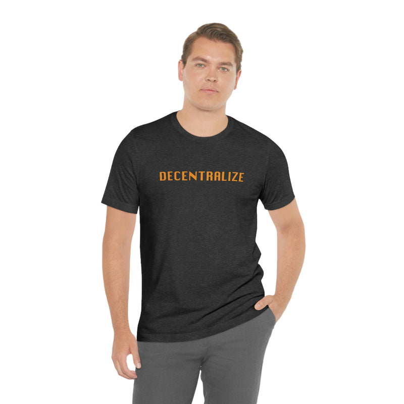 Decentralize Me Unisex T-Shirt