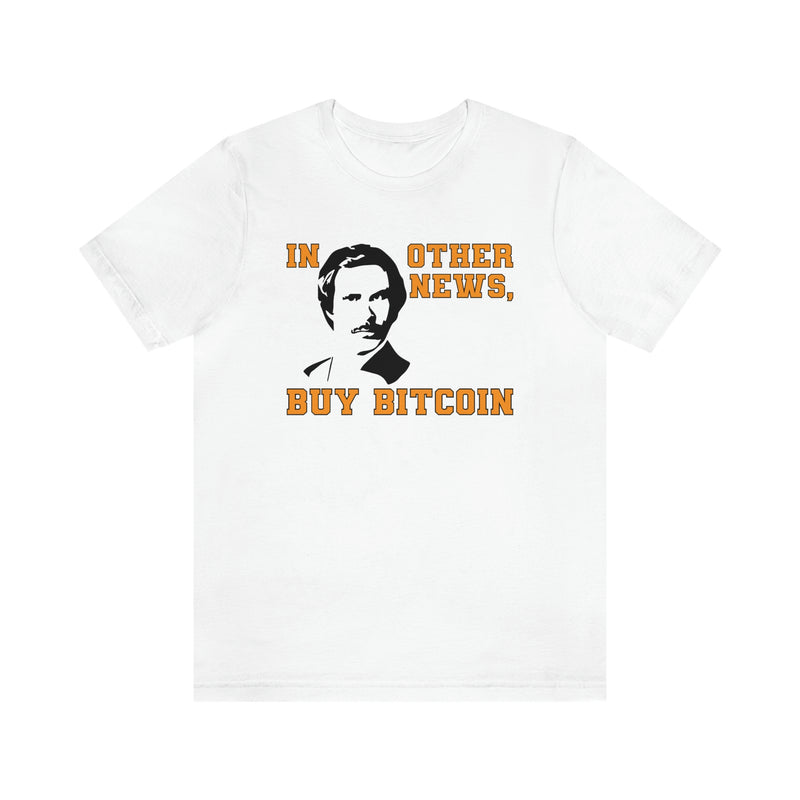 Ron Burgundy Buys Bitcoin Unisex T-Shirt