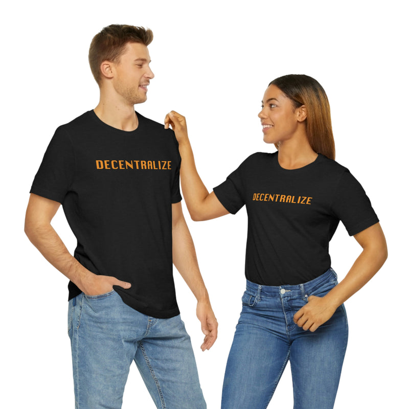 Decentralize Me Unisex T-Shirt