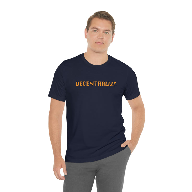 Decentralize Me Unisex T-Shirt