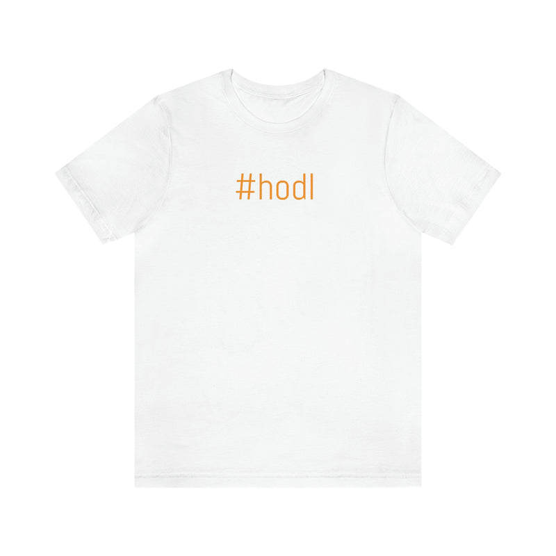 #hodl Unisex T-Shirt