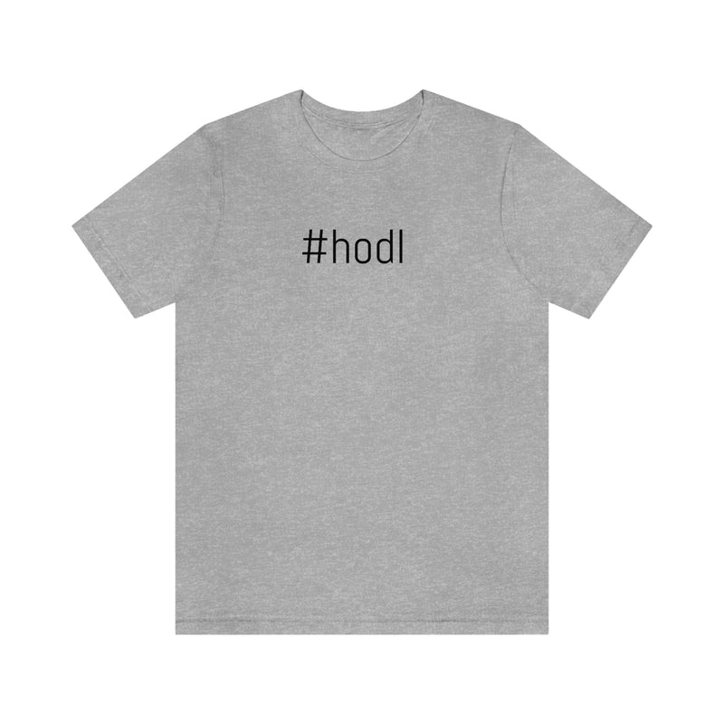 #hodl Unisex T-Shirt